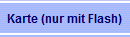 Karte (nur mit Flash)
