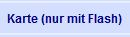 Karte (nur mit Flash)