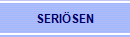 SERIÖSEN